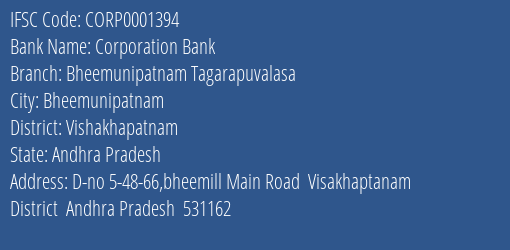 Corporation Bank Bheemunipatnam Tagarapuvalasa Branch Vishakhapatnam IFSC Code CORP0001394