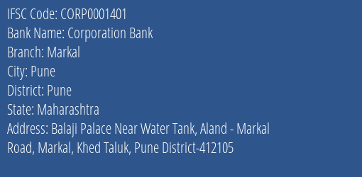 Corporation Bank Markal Branch Pune IFSC Code CORP0001401