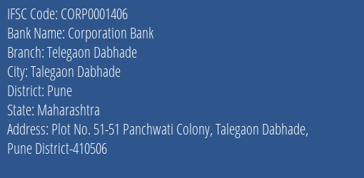 Corporation Bank Telegaon Dabhade Branch Pune IFSC Code CORP0001406