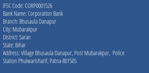 Corporation Bank Bhusaula Danapur Branch, Branch Code 001526 & IFSC Code CORP0001526