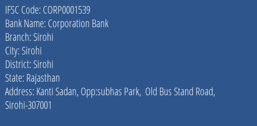 Corporation Bank Sirohi Branch, Branch Code 001539 & IFSC Code CORP0001539