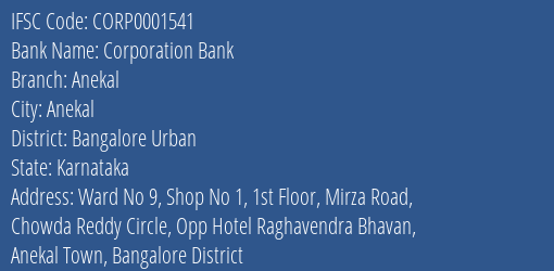 Corporation Bank Anekal Branch Bangalore Urban IFSC Code CORP0001541