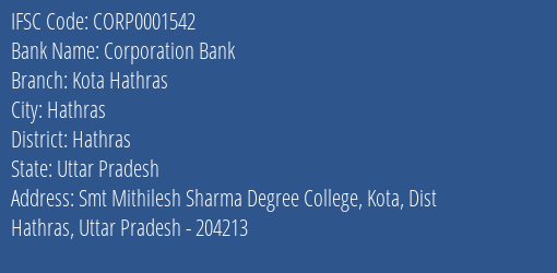 Corporation Bank Kota Hathras Branch Hathras IFSC Code CORP0001542