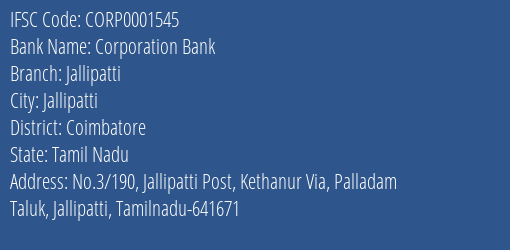 Corporation Bank Jallipatti Branch Coimbatore IFSC Code CORP0001545