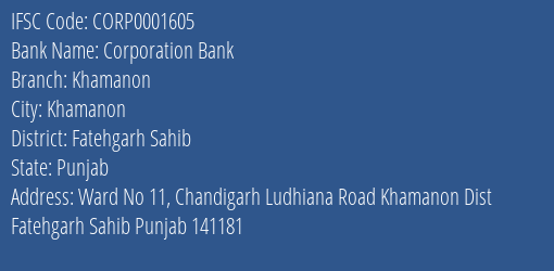 Corporation Bank Khamanon Branch Fatehgarh Sahib IFSC Code CORP0001605