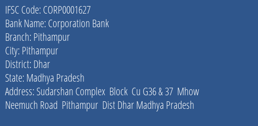 Corporation Bank Pithampur Branch Dhar IFSC Code CORP0001627