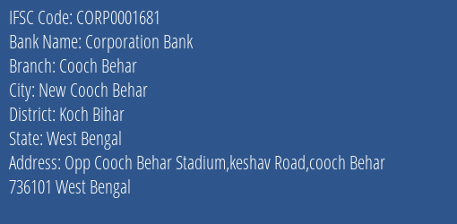 Corporation Bank Cooch Behar Branch, Branch Code 001681 & IFSC Code CORP0001681