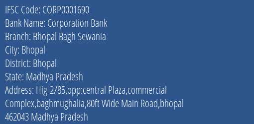 Corporation Bank Bhopal Bagh Sewania Branch Bhopal IFSC Code CORP0001690