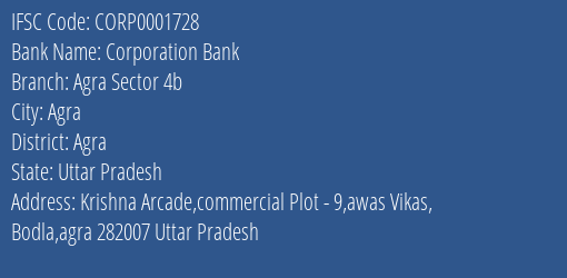 Corporation Bank Agra Sector 4b Branch Agra IFSC Code CORP0001728