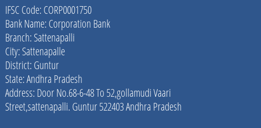 Corporation Bank Sattenapalli Branch Guntur IFSC Code CORP0001750