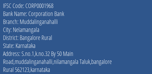 Corporation Bank Muddalinganahalli Branch Bangalore Rural IFSC Code CORP0001968