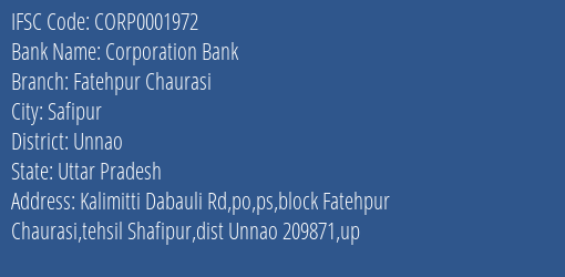 Corporation Bank Fatehpur Chaurasi Branch Unnao IFSC Code CORP0001972