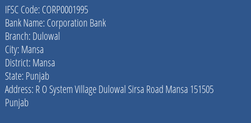 Corporation Bank Dulowal Branch Mansa IFSC Code CORP0001995