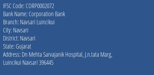 Corporation Bank Navsari Luincikui Branch Navsari IFSC Code CORP0002072