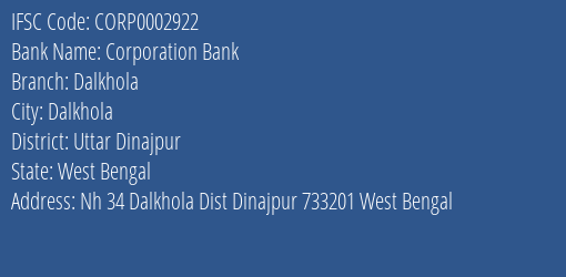 Corporation Bank Dalkhola Branch Uttar Dinajpur IFSC Code CORP0002922