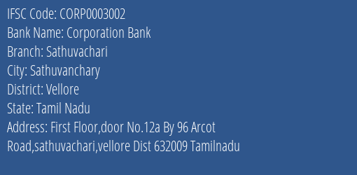 Corporation Bank Sathuvachari Branch Vellore IFSC Code CORP0003002