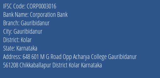 Corporation Bank Gauribidanur Branch Kolar IFSC Code CORP0003016