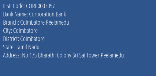 Corporation Bank Coimbatore Peelamedu Branch Coimbatore IFSC Code CORP0003057