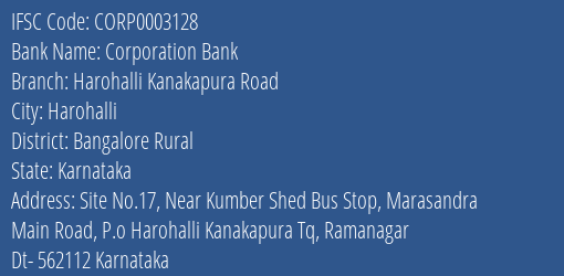 Corporation Bank Harohalli Kanakapura Road Branch Bangalore Rural IFSC Code CORP0003128