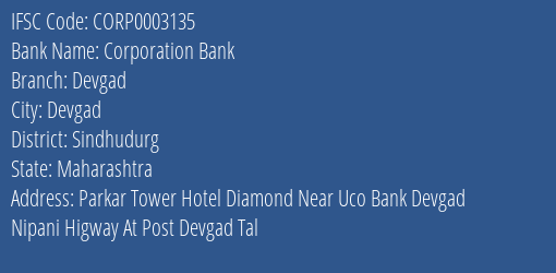 Corporation Bank Devgad Branch Sindhudurg IFSC Code CORP0003135