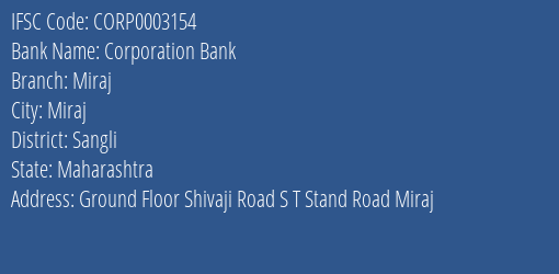 Corporation Bank Miraj Branch Sangli IFSC Code CORP0003154