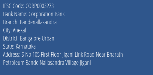 Corporation Bank Bandenallasandra Branch Bangalore Urban IFSC Code CORP0003273