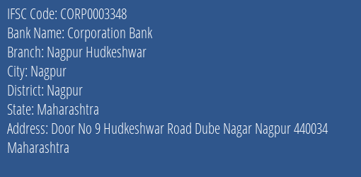 Corporation Bank Nagpur Hudkeshwar Branch Nagpur IFSC Code CORP0003348