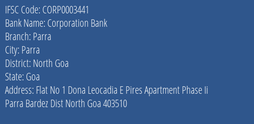 Corporation Bank Parra Branch North Goa IFSC Code CORP0003441