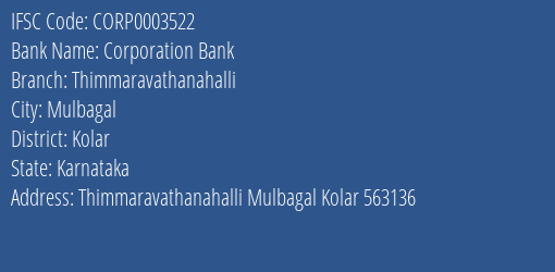 Corporation Bank Thimmaravathanahalli Branch Kolar IFSC Code CORP0003522
