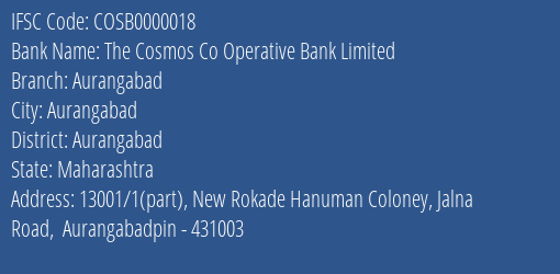 The Cosmos Co Operative Bank Limited Aurangabad Branch, Branch Code 000018 & IFSC Code COSB0000018