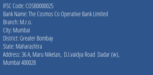 The Cosmos Co Operative Bank Limited M.r.o. Branch, Branch Code 000025 & IFSC Code COSB0000025