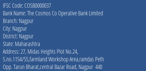 The Cosmos Co Operative Bank Limited Nagpur Branch, Branch Code 000037 & IFSC Code COSB0000037