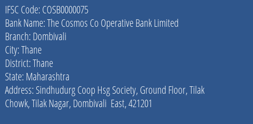 The Cosmos Co Operative Bank Limited Dombivali Branch, Branch Code 000075 & IFSC Code COSB0000075