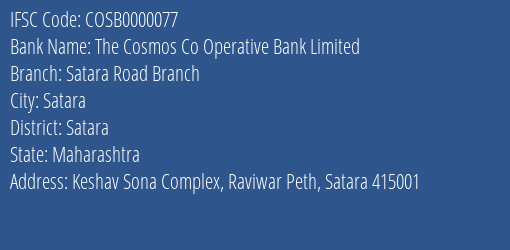 The Cosmos Co Operative Bank Limited Satara Road Branch Branch, Branch Code 000077 & IFSC Code COSB0000077