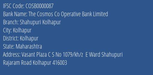 The Cosmos Co Operative Bank Limited Shahupuri Kolhapur Branch, Branch Code 000087 & IFSC Code COSB0000087