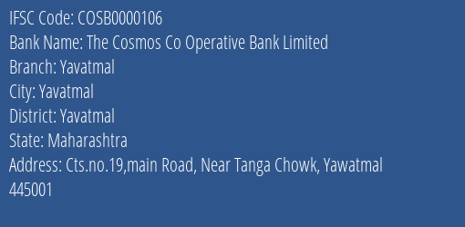 The Cosmos Co Operative Bank Limited Yavatmal Branch, Branch Code 000106 & IFSC Code COSB0000106
