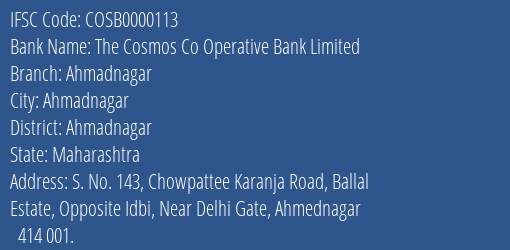 The Cosmos Co Operative Bank Limited Ahmadnagar Branch, Branch Code 000113 & IFSC Code COSB0000113