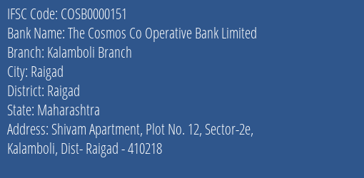 The Cosmos Co Operative Bank Limited Kalamboli Branch Branch, Branch Code 151 & IFSC Code COSB0000151