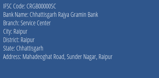 Chhattisgarh Rajya Gramin Bank Service Center Branch Raipur IFSC Code CRGB00000SC