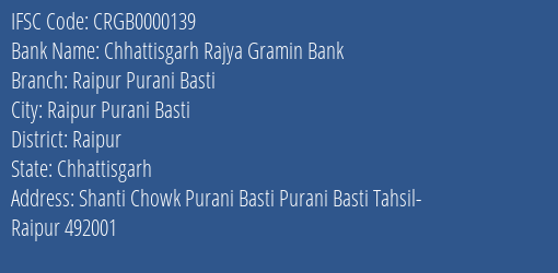 Chhattisgarh Rajya Gramin Bank Raipur Purani Basti Branch Raipur IFSC Code CRGB0000139