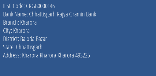 Chhattisgarh Rajya Gramin Bank Kharora Branch Baloda Bazar IFSC Code CRGB0000146