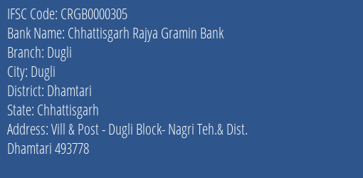 Chhattisgarh Rajya Gramin Bank Dugli Branch Dhamtari IFSC Code CRGB0000305