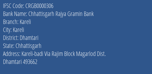 Chhattisgarh Rajya Gramin Bank Kareli Branch Dhamtari IFSC Code CRGB0000306