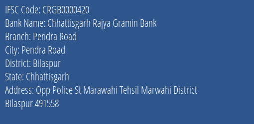 Chhattisgarh Rajya Gramin Bank Pendra Road Branch Bilaspur IFSC Code CRGB0000420
