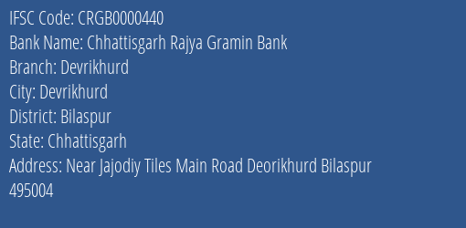 Chhattisgarh Rajya Gramin Bank Devrikhurd Branch Bilaspur IFSC Code CRGB0000440