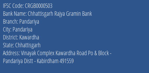 Chhattisgarh Rajya Gramin Bank Pandariya Branch Kawardha IFSC Code CRGB0000503