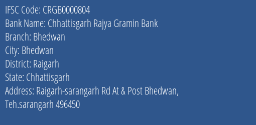 Chhattisgarh Rajya Gramin Bank Bhedwan Branch Raigarh IFSC Code CRGB0000804