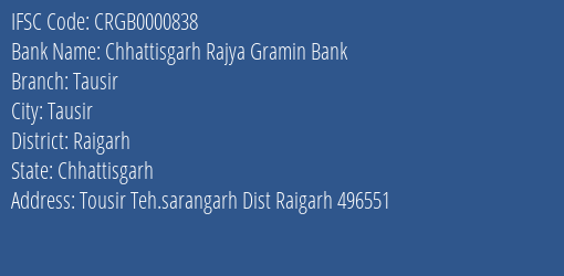 Chhattisgarh Rajya Gramin Bank Tausir Branch Raigarh IFSC Code CRGB0000838