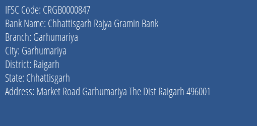 Chhattisgarh Rajya Gramin Bank Garhumariya Branch Raigarh IFSC Code CRGB0000847
