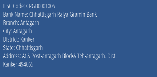 Chhattisgarh Rajya Gramin Bank Antagarh Branch, Branch Code 001005 & IFSC Code CRGB0001005